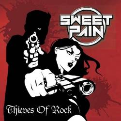 Sweet Pain (GER) : Thieves of Rock